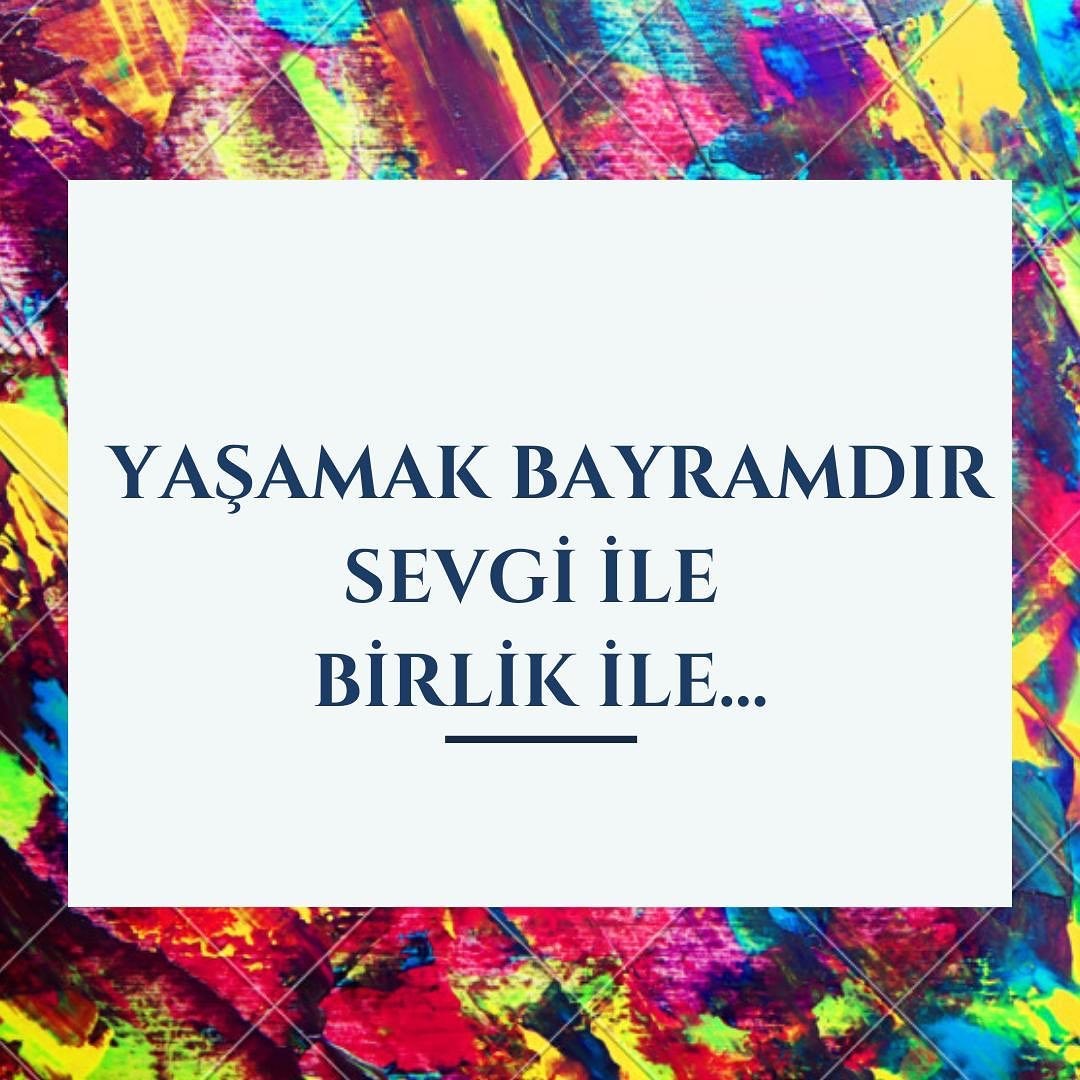 Yaşamak Bayramdır