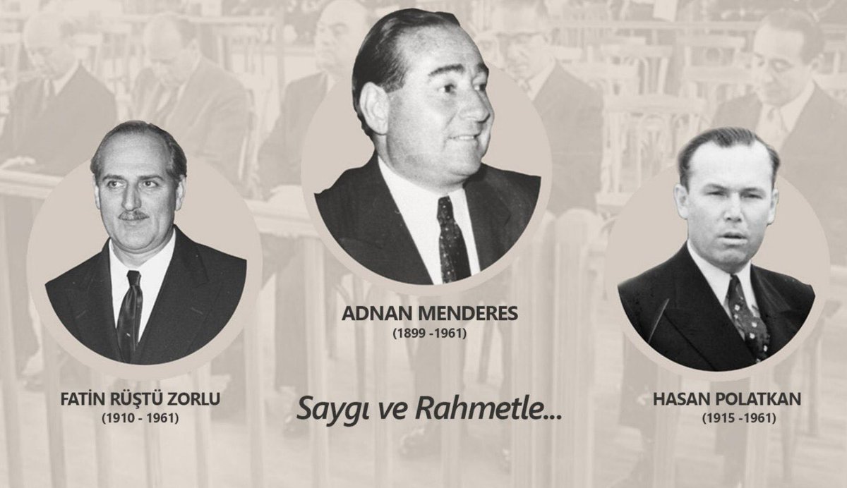 Adnan Menderes, Fatin Rüştü Zorlu ve Hasan Polatkan’ın İdam Edilmelerinin Yıldönümü