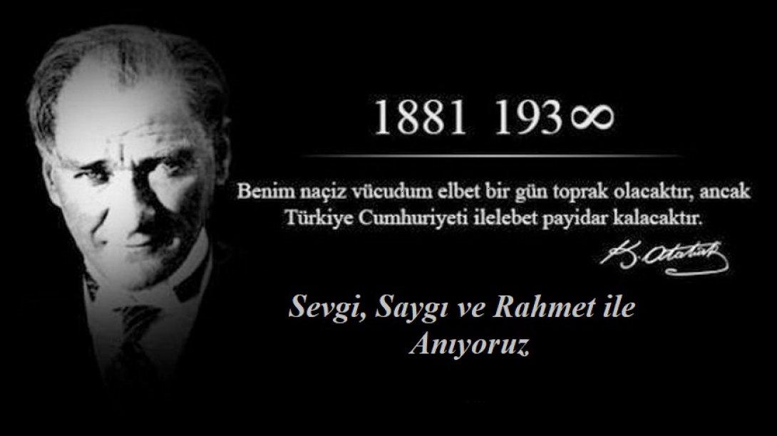 Gazi Mustafa Kemal Atatürk’ü Anıyoruz